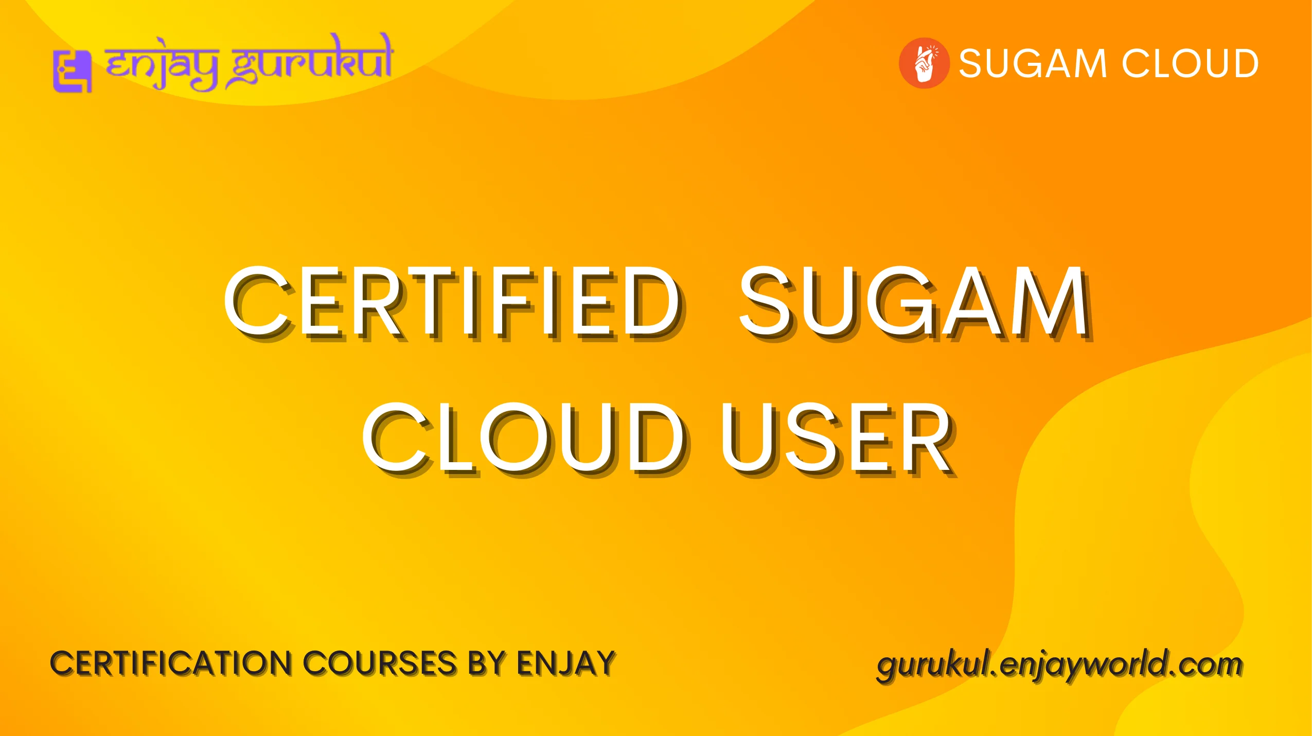 Certified Sugam Cloud User